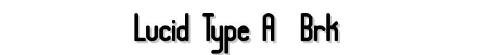 Lucid Type A (BRK) font